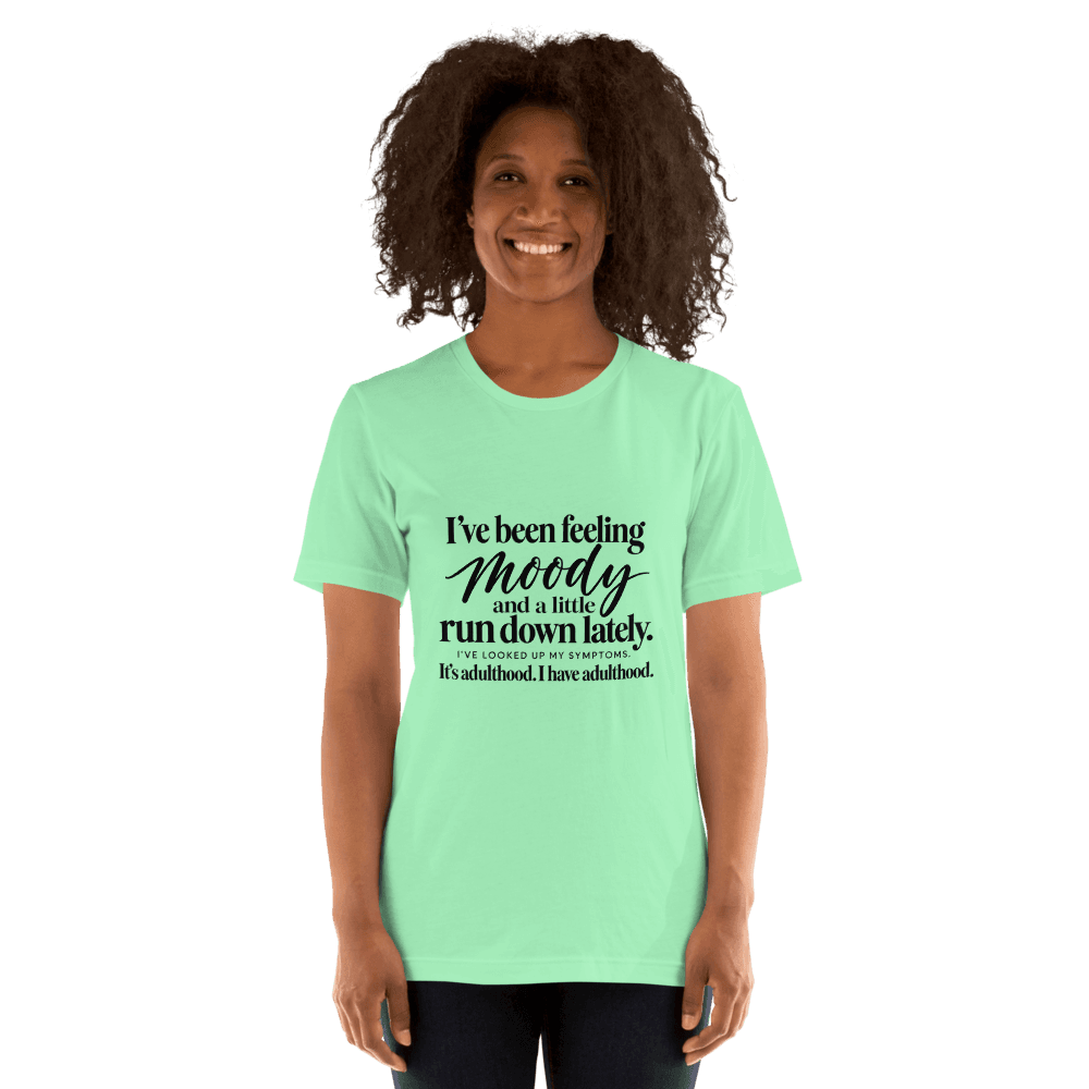 I've Been Feeling — Unisex T-Shirt — Front