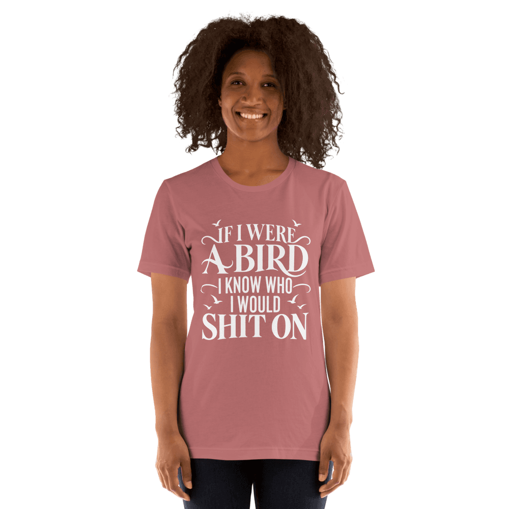 If I Were A Bird — Unisex T-Shirt — Front