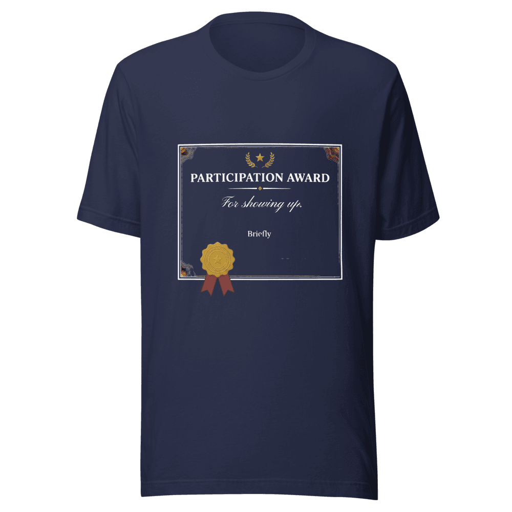 Participation Reward — Unisex T-Shirt — Front