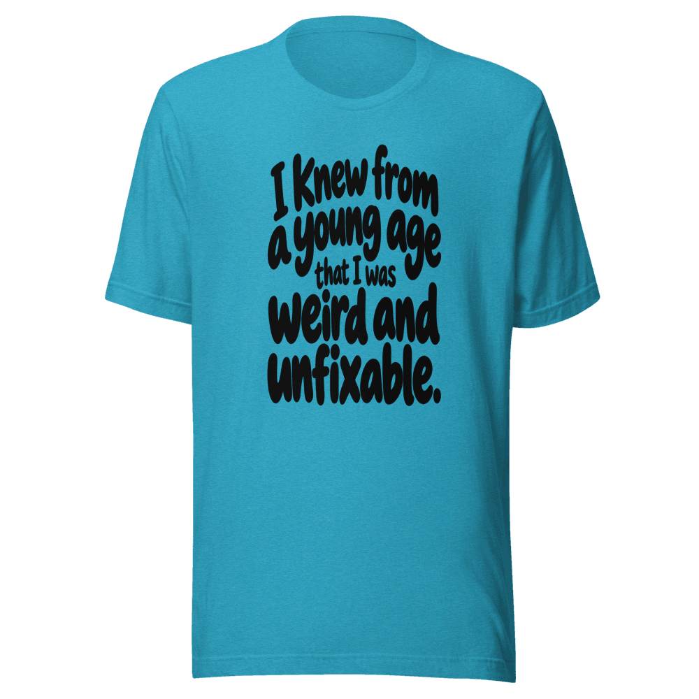 I Knew From A Young Age — Unisex T-Shirt — Front