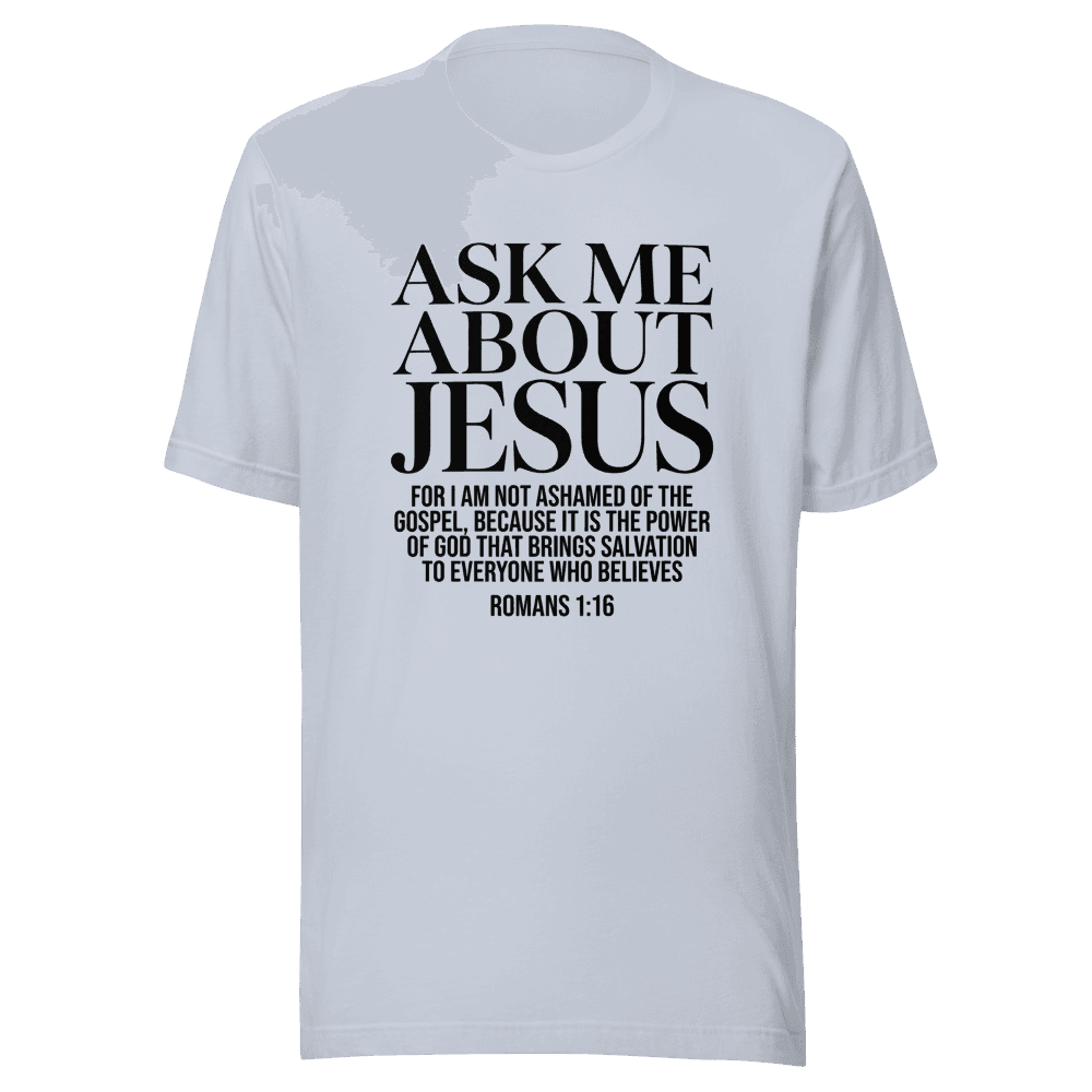 Ask Me About Jesus Unisex — Unisex T-Shirt — Front