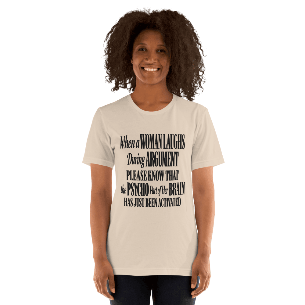 When A Woman Laughs — Unisex T-Shirt — Front