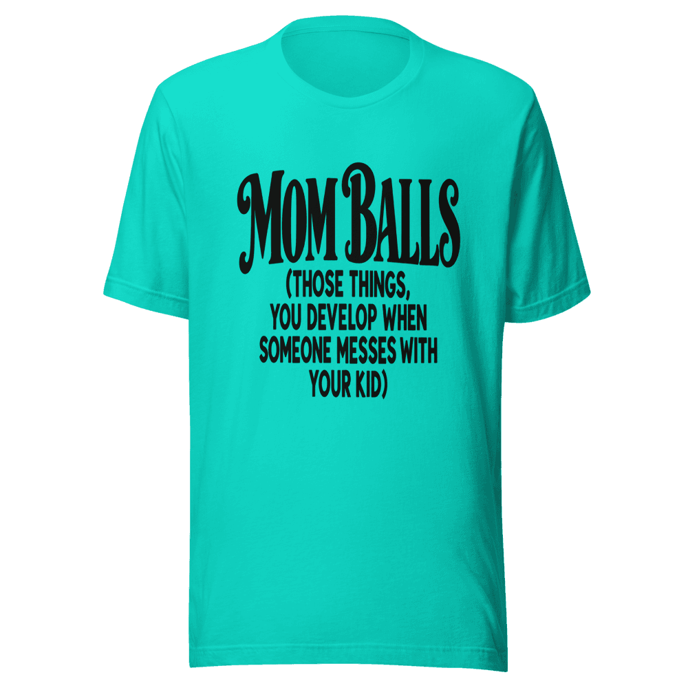 Mom Balls — Unisex T-Shirt — Front