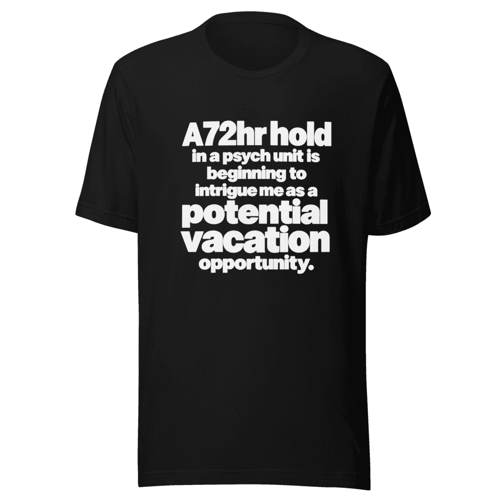 A 72Hr Hold — Unisex T-Shirt — Front