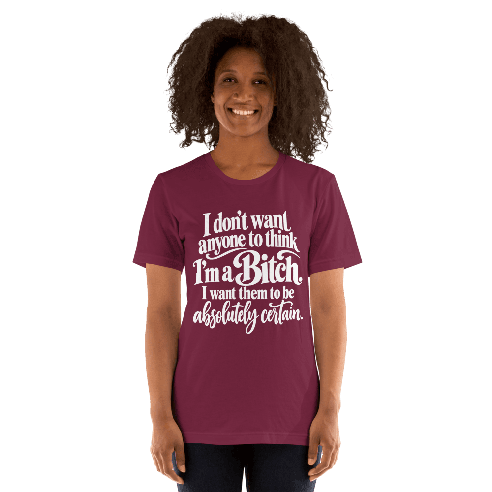 I Don't Want Anyone to think — Unisex T-Shirt — Front