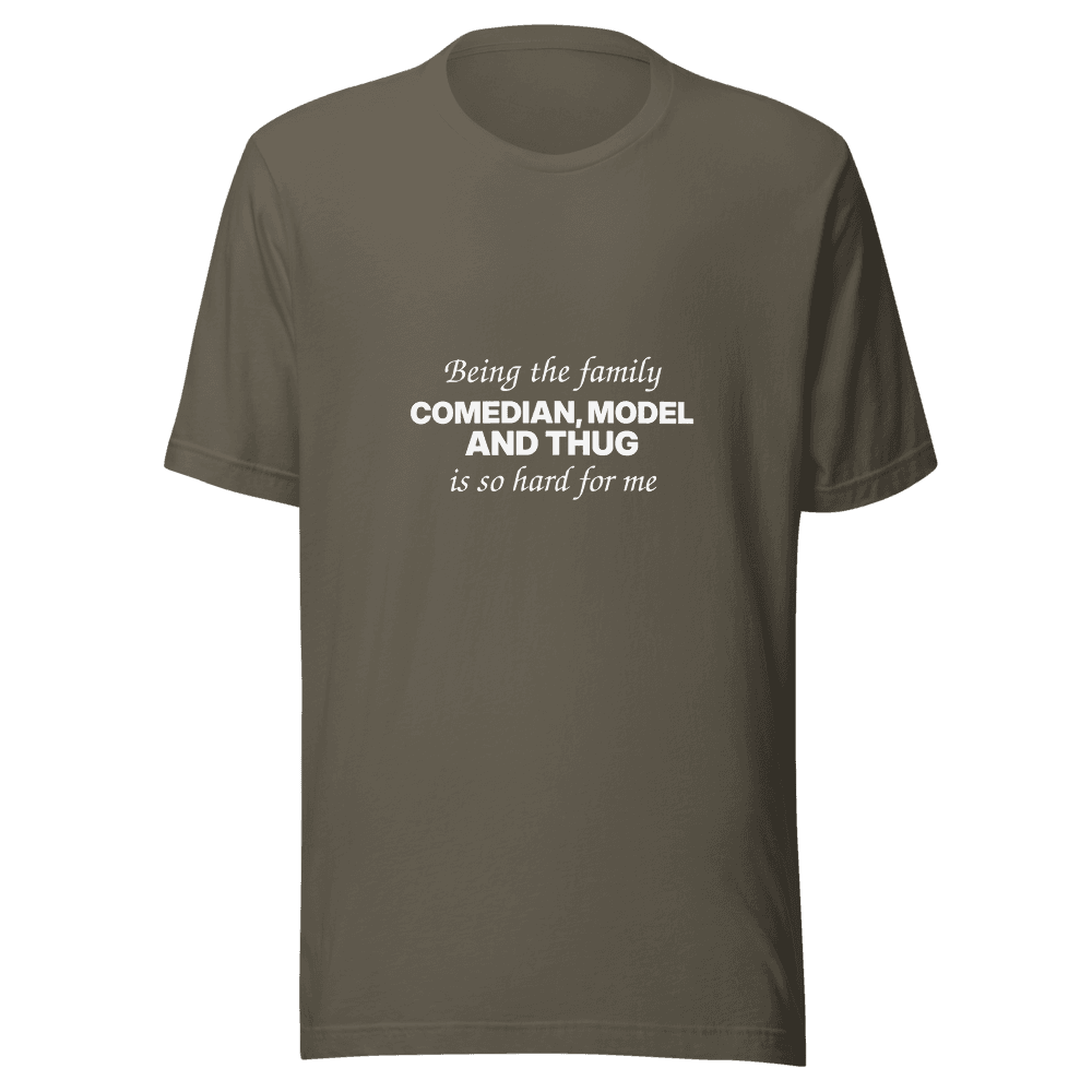 Being The Comedian — Unisex T-Shirt — Front