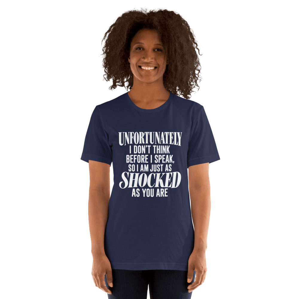 Unfortunately I Don't Think — Unisex T-Shirt — Front