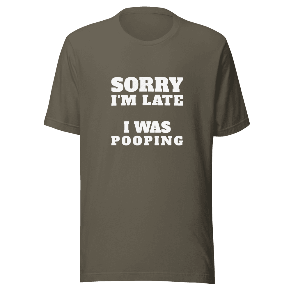 SORRY I'M LATE — Unisex T-Shirt — Front