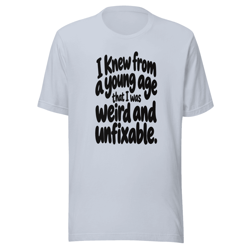 I Knew From A Young Age — Unisex T-Shirt — Front