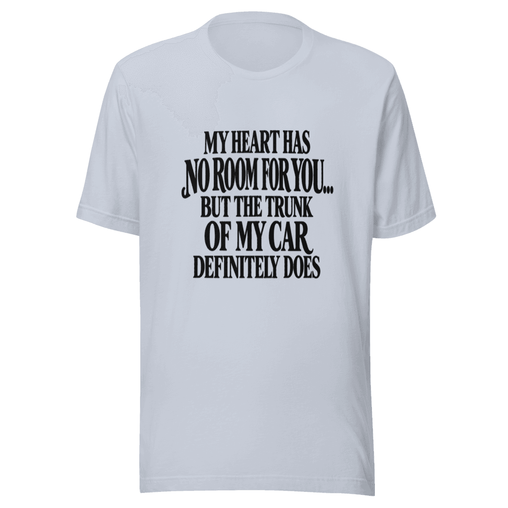 My Heart Has Normal Room — Unisex T-Shirt — Front