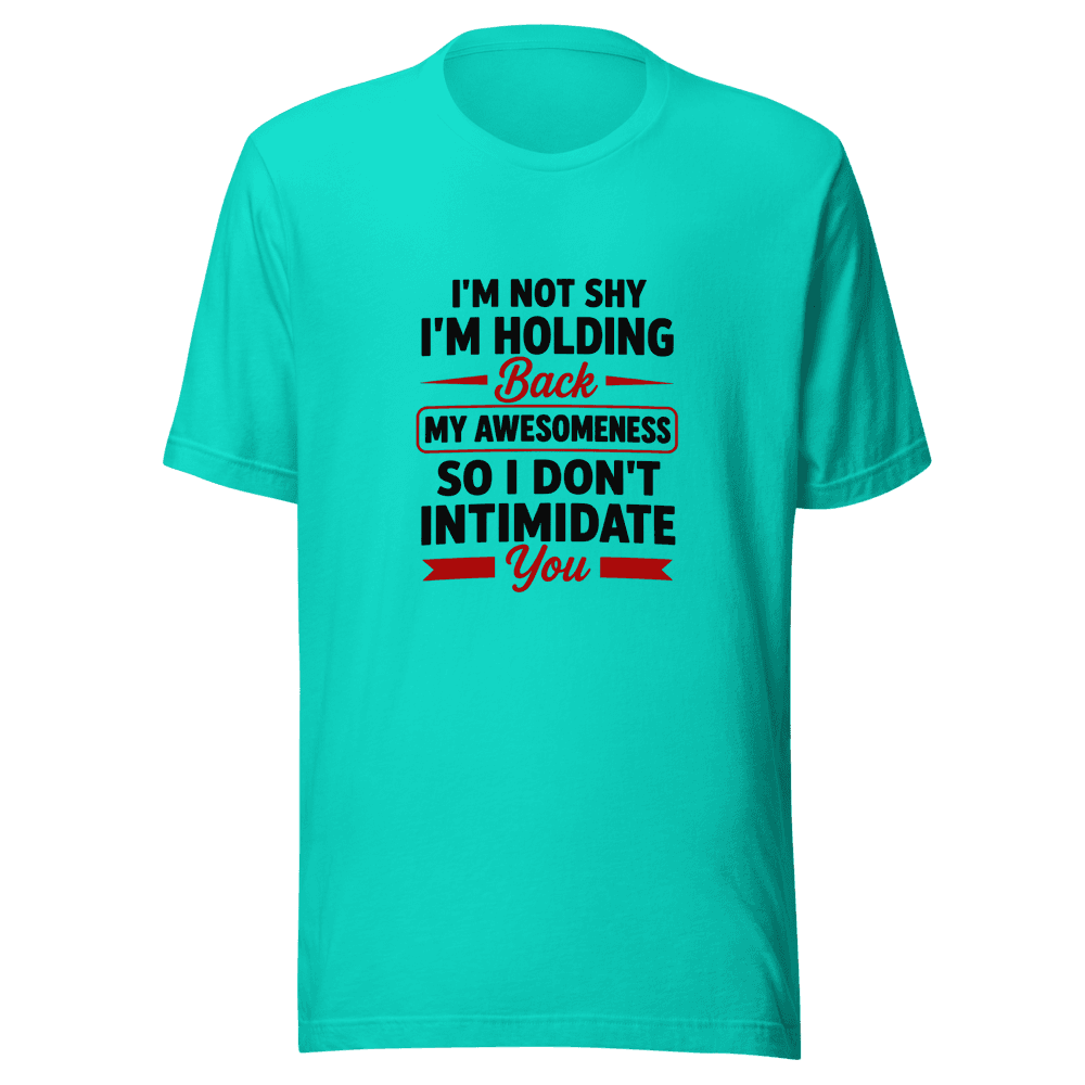 I'M NOT SHY I'M JUST HOLDING THIS — Unisex T-Shirt — Front