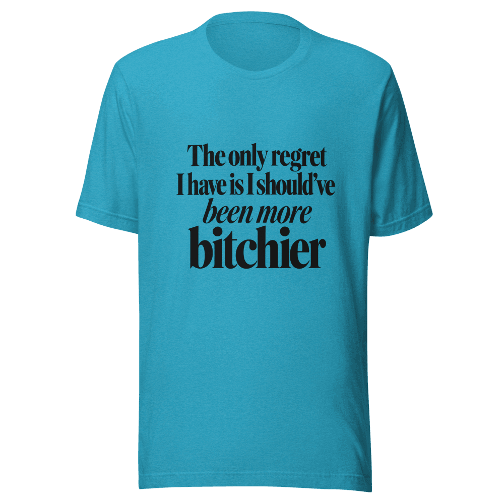 The Only Regret — Unisex T-Shirt — Front