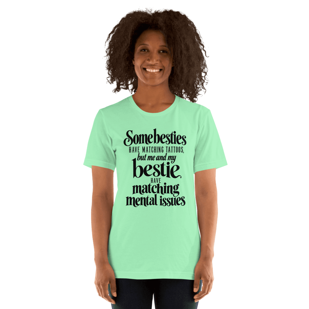Some Besties Have — Unisex T-Shirt — Front
