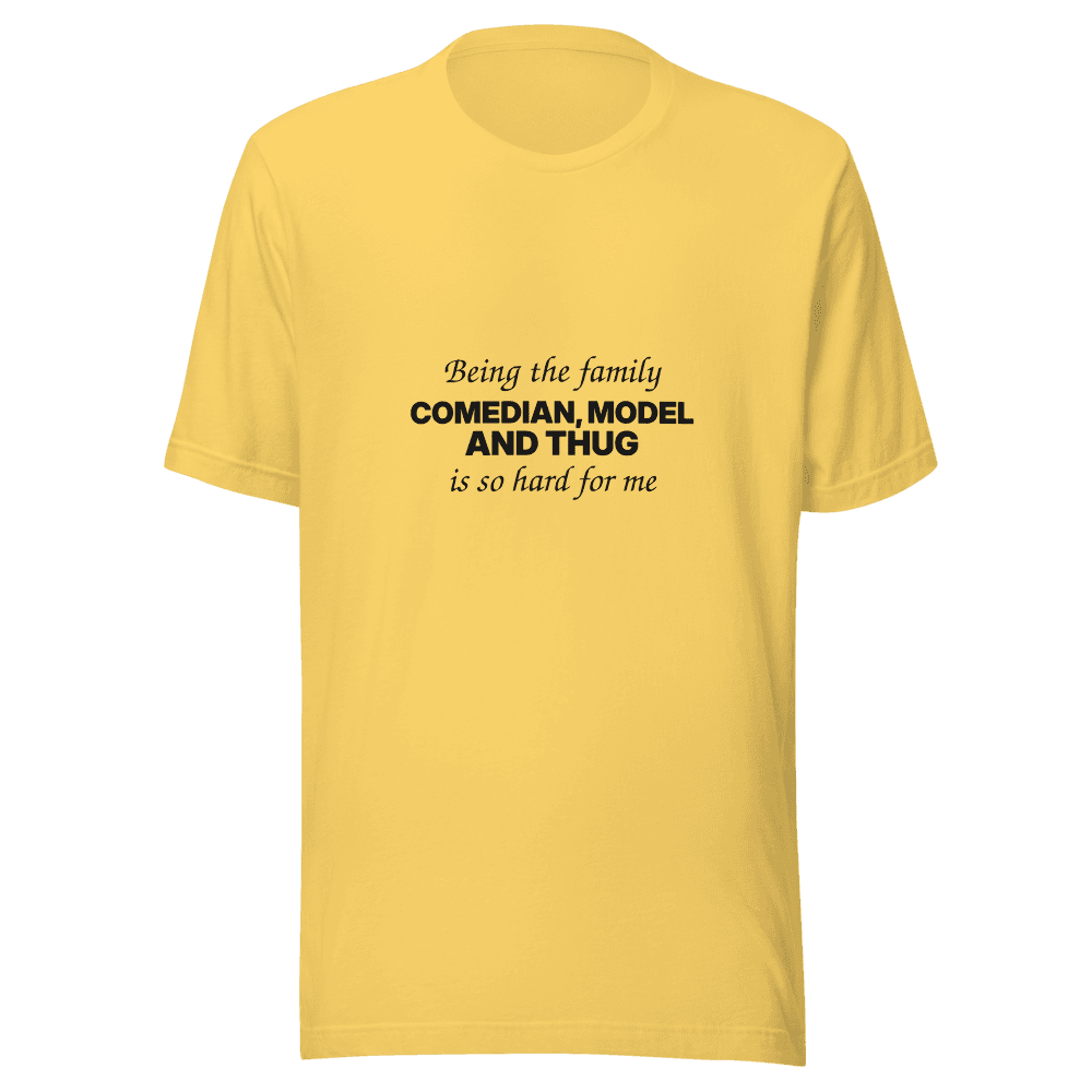 Being The Comedian — Unisex T-Shirt — Front