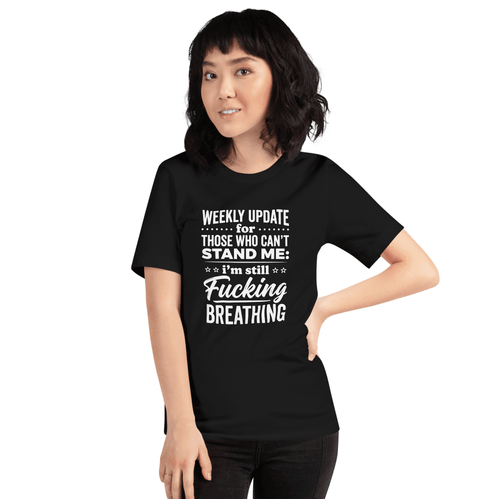 Weekly Update For Those Who Can't — Unisex T-Shirt — Front