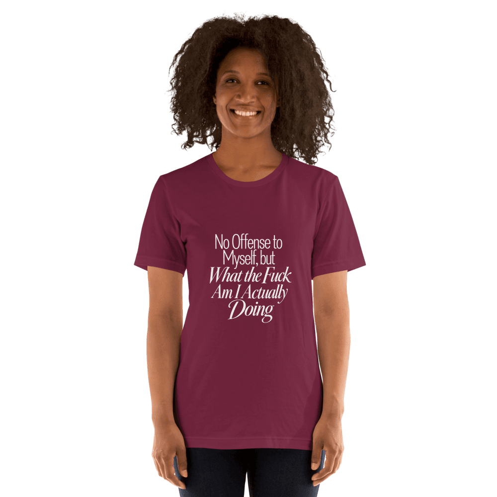 No Offense To Myself — Unisex T-Shirt — Front