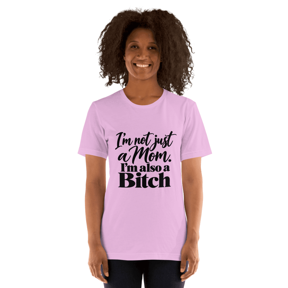 I'm Not Just A Mom — Unisex T-Shirt — Front
