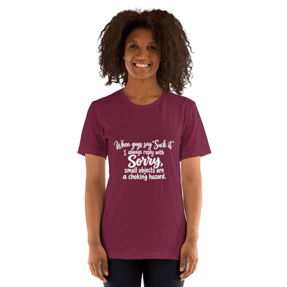 When Guys Say "Suck It" — Unisex T-Shirt — Front
