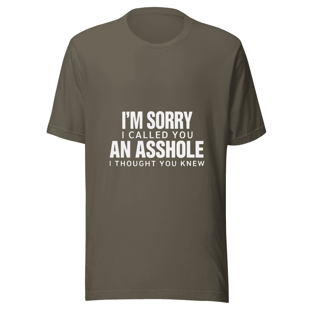 I'AM SORRY I CALLED YOU — Unisex T-Shirt — Front