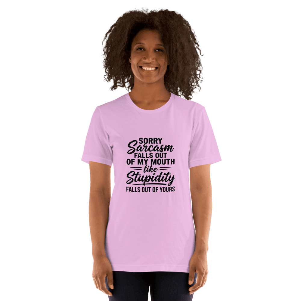 Sorry Sarcasm Falls Out Of My Mouth — Unisex T-Shirt — Front