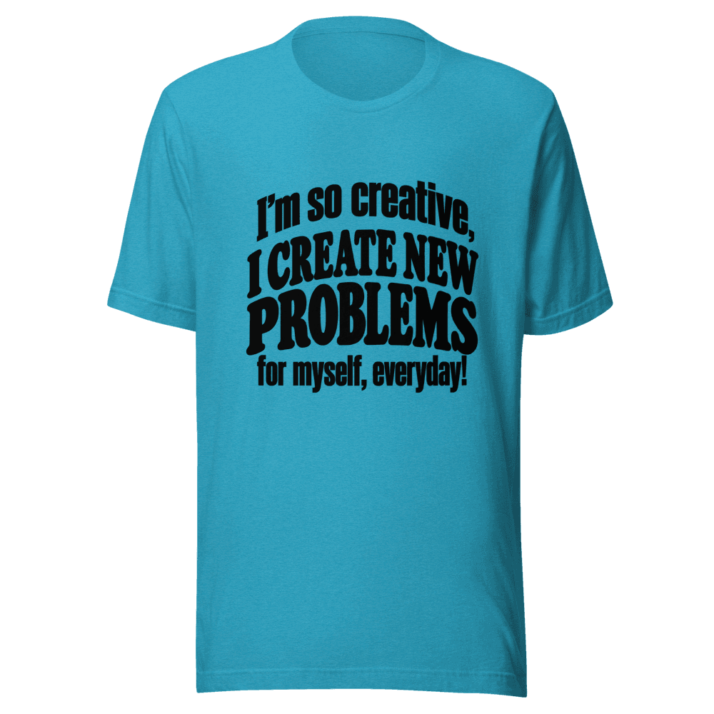 I'm So Creative — Unisex T-Shirt — Front