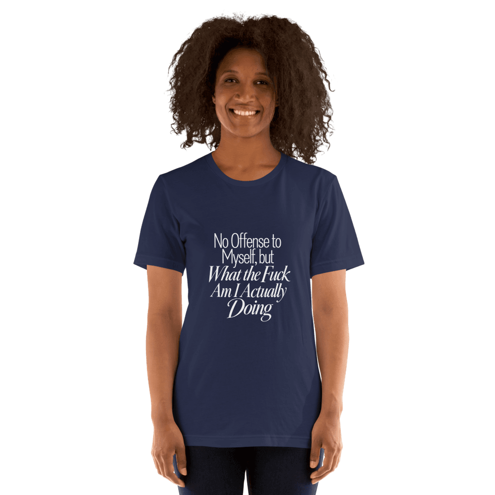 No Offense To Myself — Unisex T-Shirt — Front