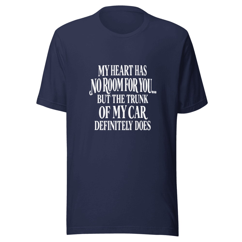 My Heart Has Normal Room — Unisex T-Shirt — Front