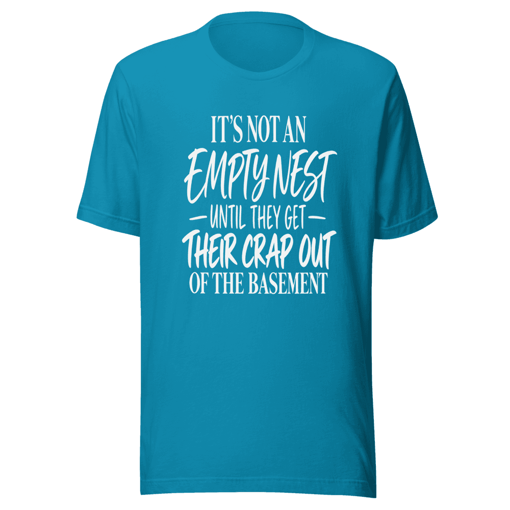 It's Not An Emptynest — Unisex T-Shirt — Front