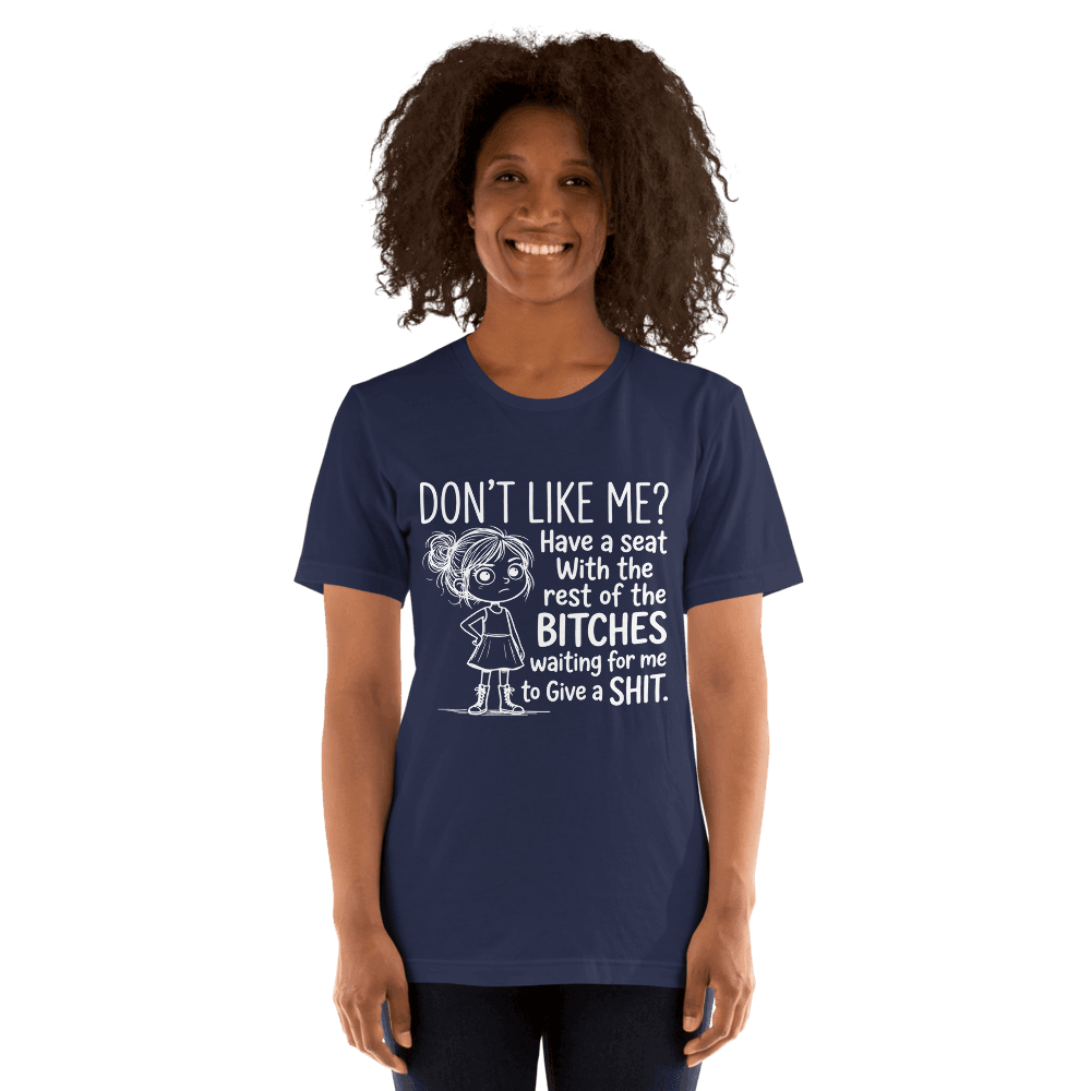 Don't Like Me Unisex — Unisex T-Shirt — Front