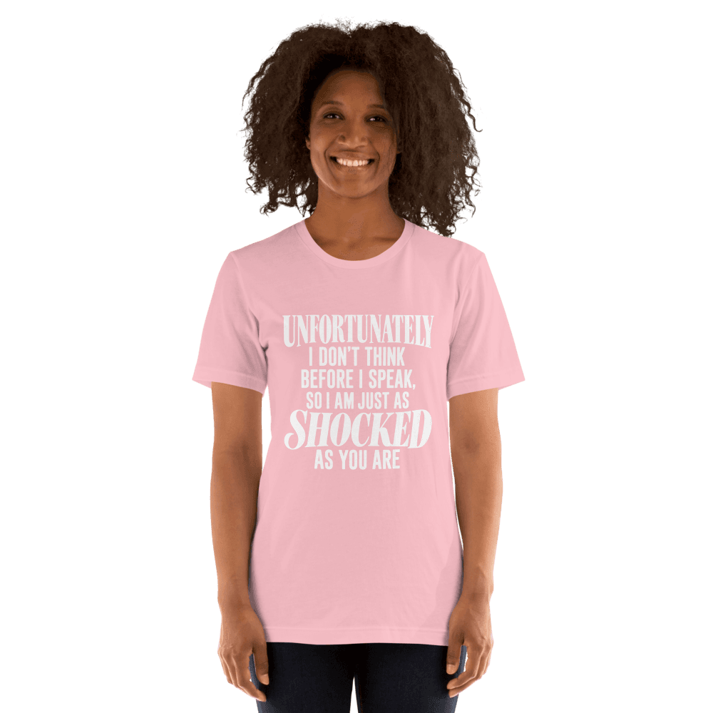 Unfortunately I Don't Think — Unisex T-Shirt — Front