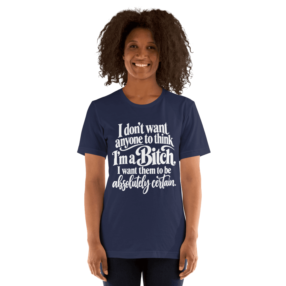 I Don't Want Anyone to think — Unisex T-Shirt — Front