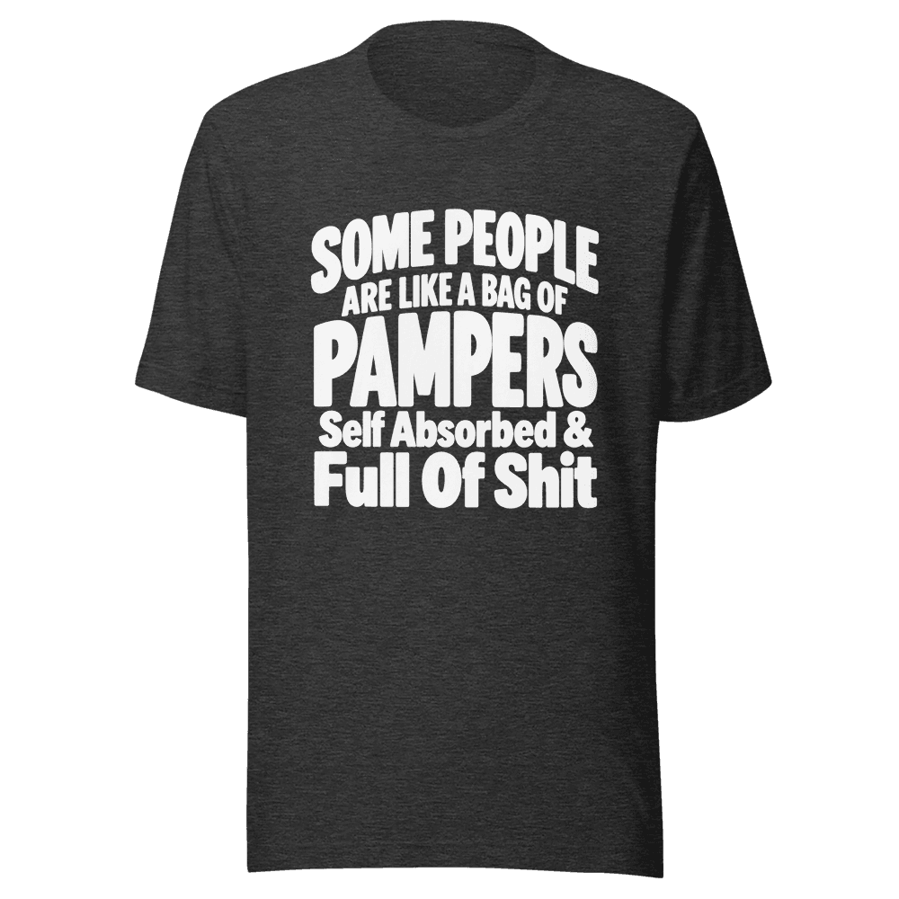 Some People Are Like — Unisex T-Shirt — Front