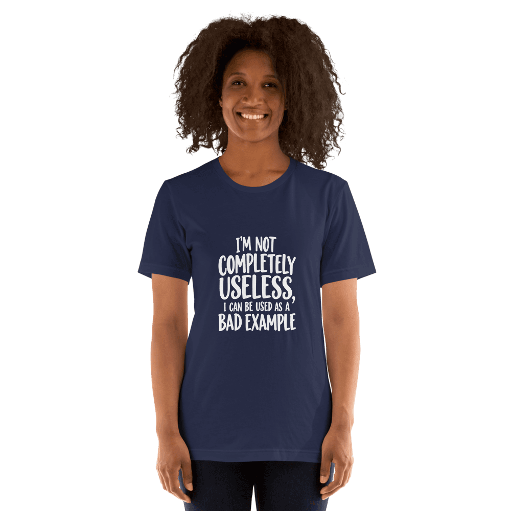 I'm completely Useless — Unisex T-Shirt — Front