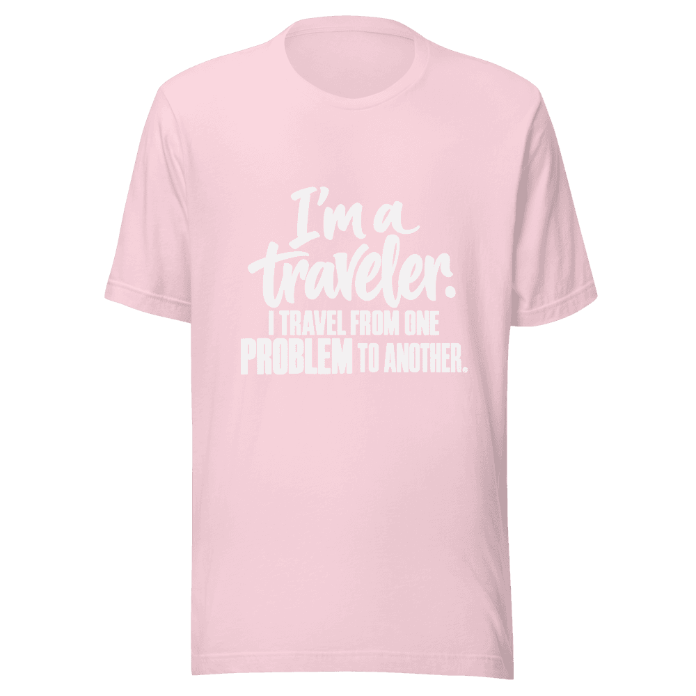 I'm A Traveler — Unisex T-Shirt — Front