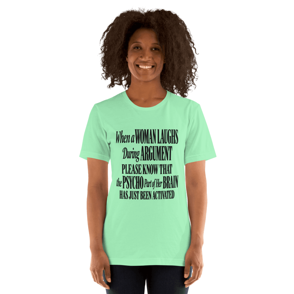 When A Woman Laughs — Unisex T-Shirt — Front