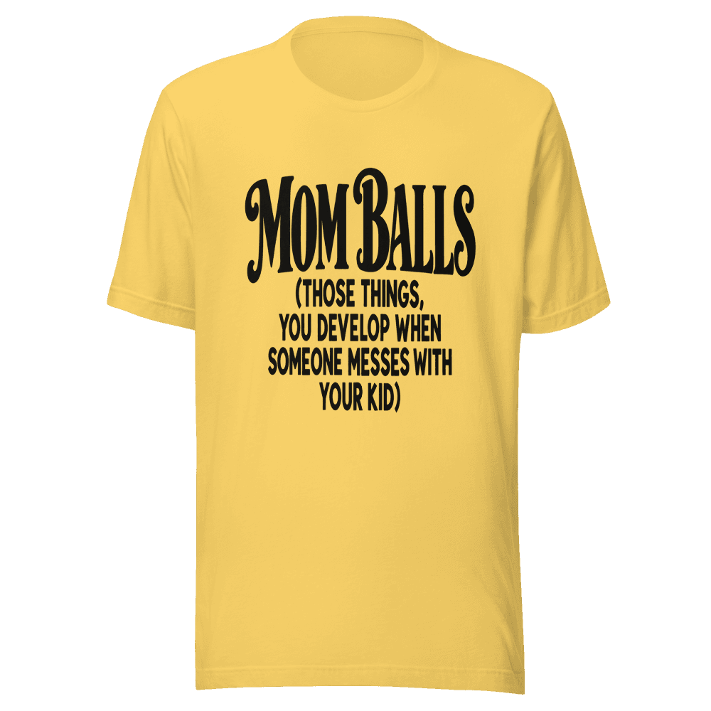Mom Balls — Unisex T-Shirt — Front