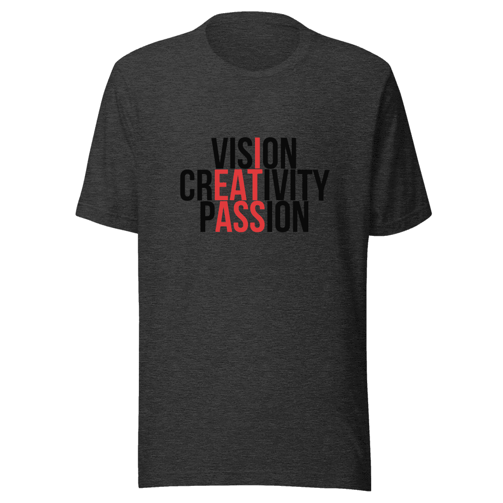 Vision Creativity Passion Unisex — Unisex T-Shirt — Front