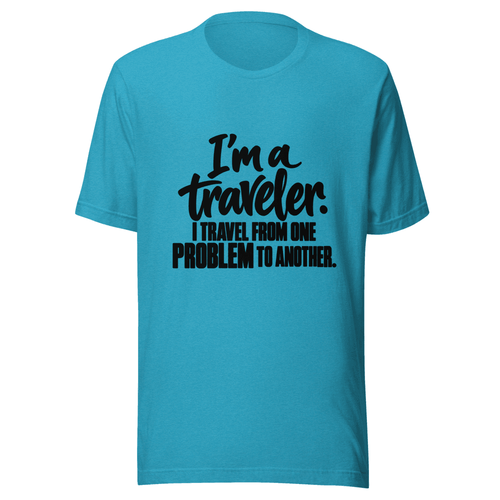 I'm A Traveler — Unisex T-Shirt — Front