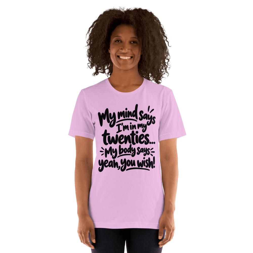 My Mind Says — Unisex T-Shirt — Front