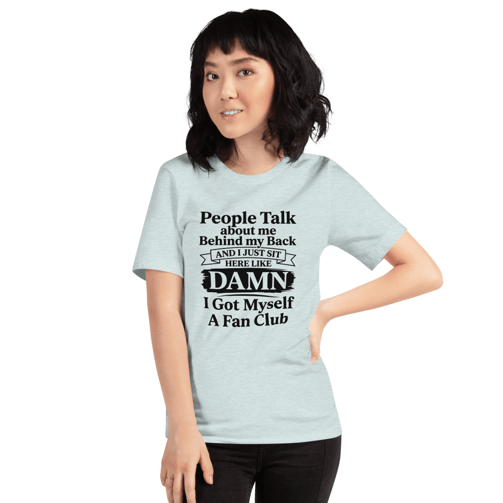 People Talk About Me — Unisex T-Shirt — Front