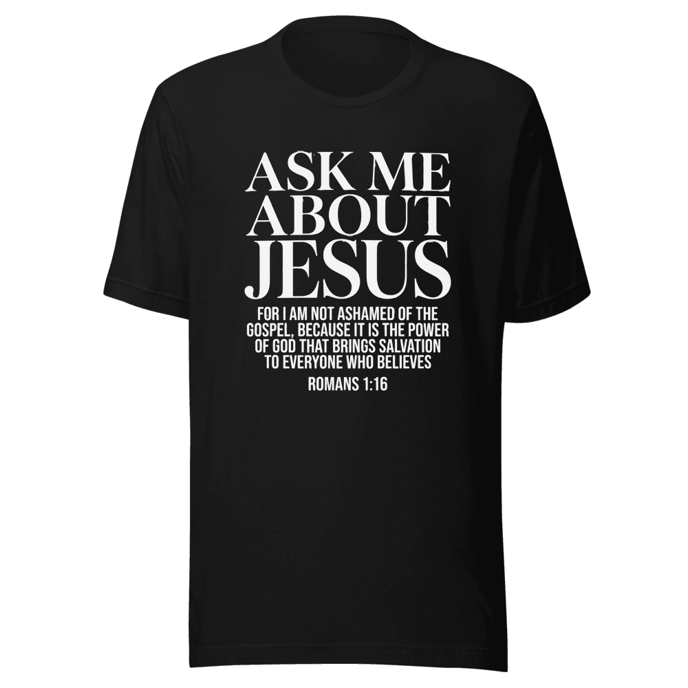 Ask Me About Jesus Unisex — Unisex T-Shirt — Front