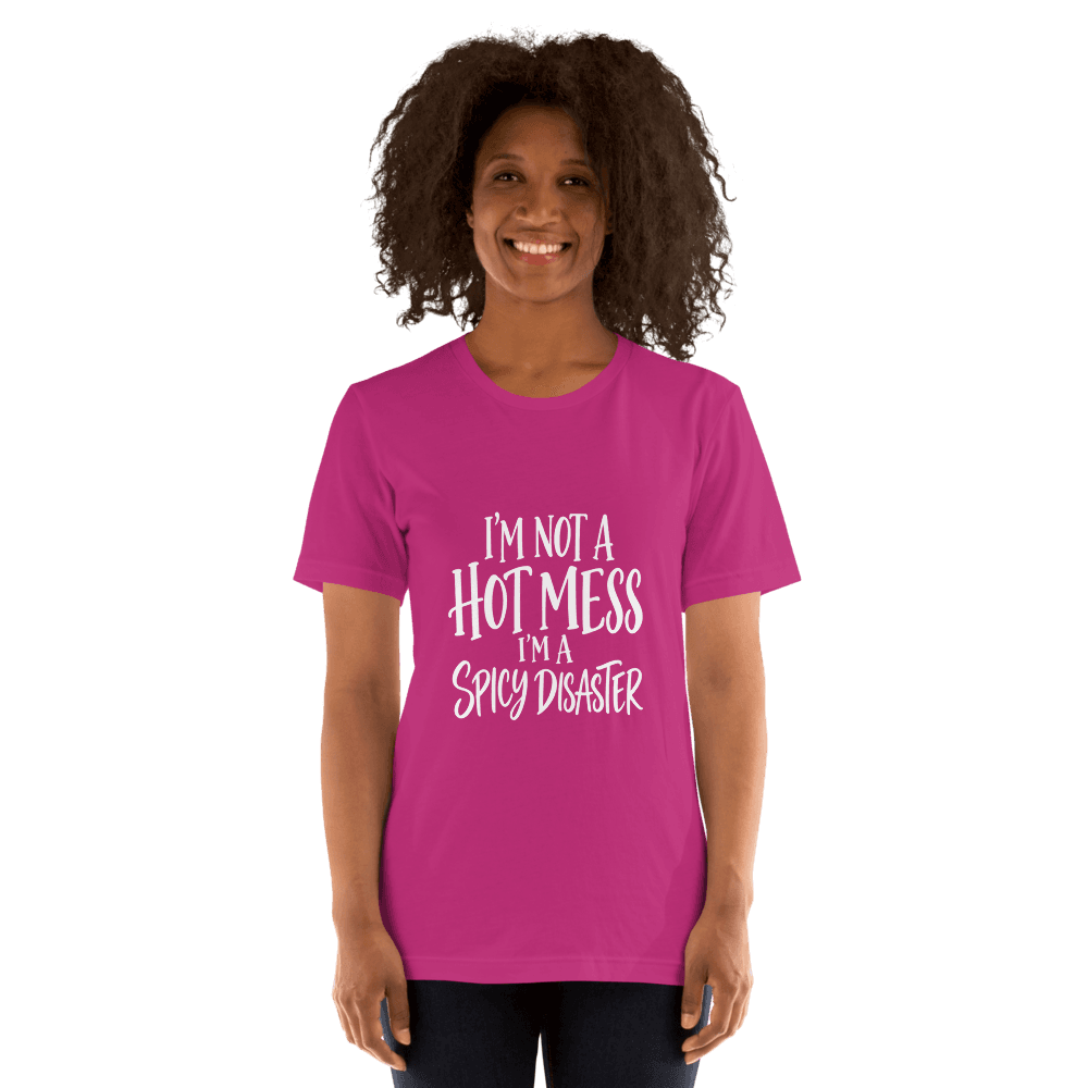 I'm Not A Hot Mess — Unisex T-Shirt — Front