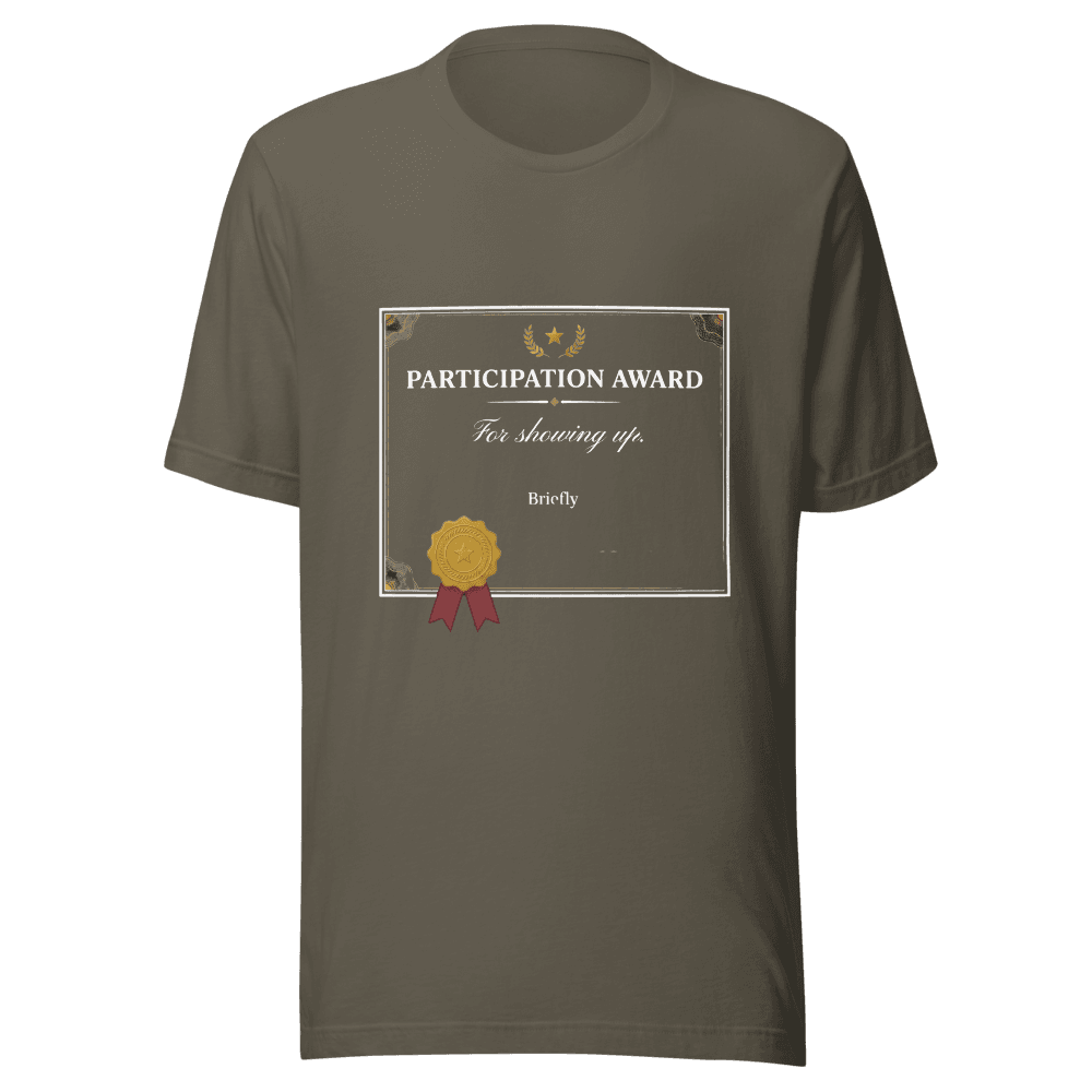 Participation Reward — Unisex T-Shirt — Front