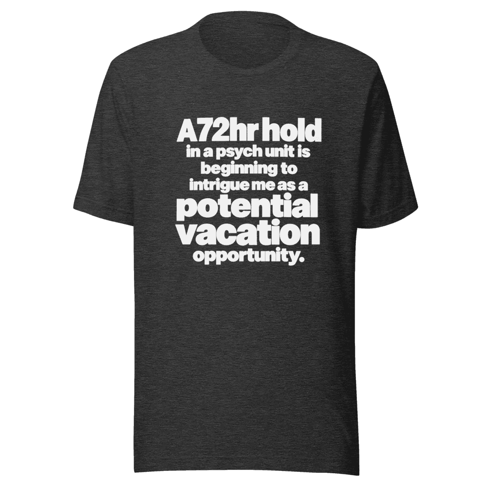 A 72Hr Hold — Unisex T-Shirt — Front