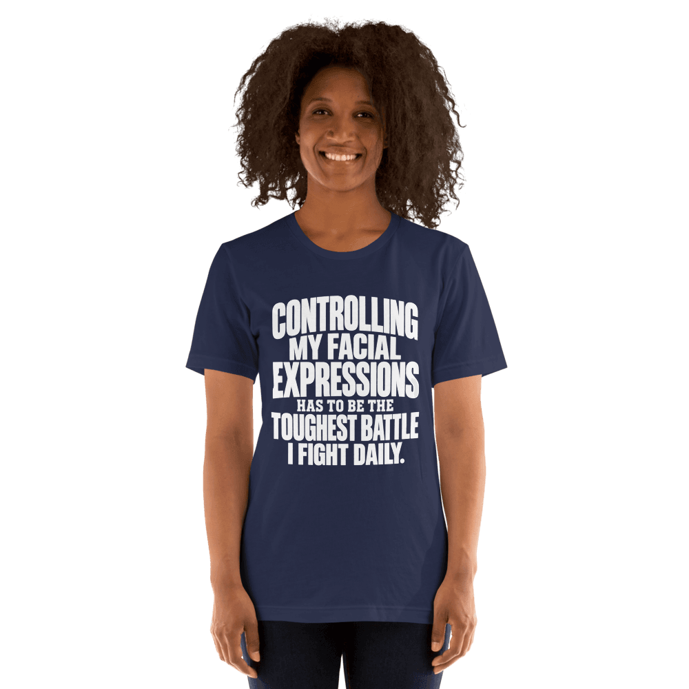 Controlling My Facial — Unisex T-Shirt — Front