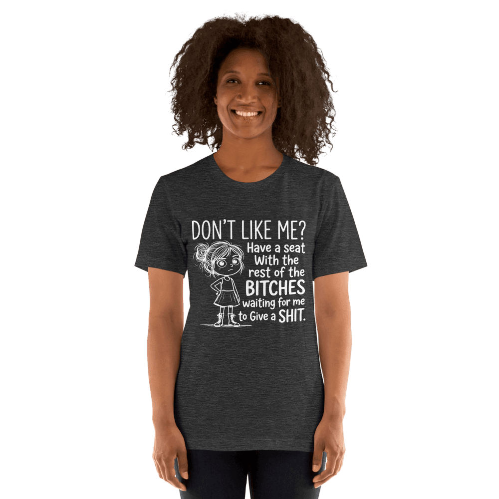 Don't Like Me Unisex — Unisex T-Shirt — Front