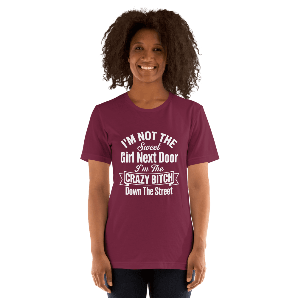 I'm Not The Sweat Girl Next Door — Unisex T-Shirt — Front