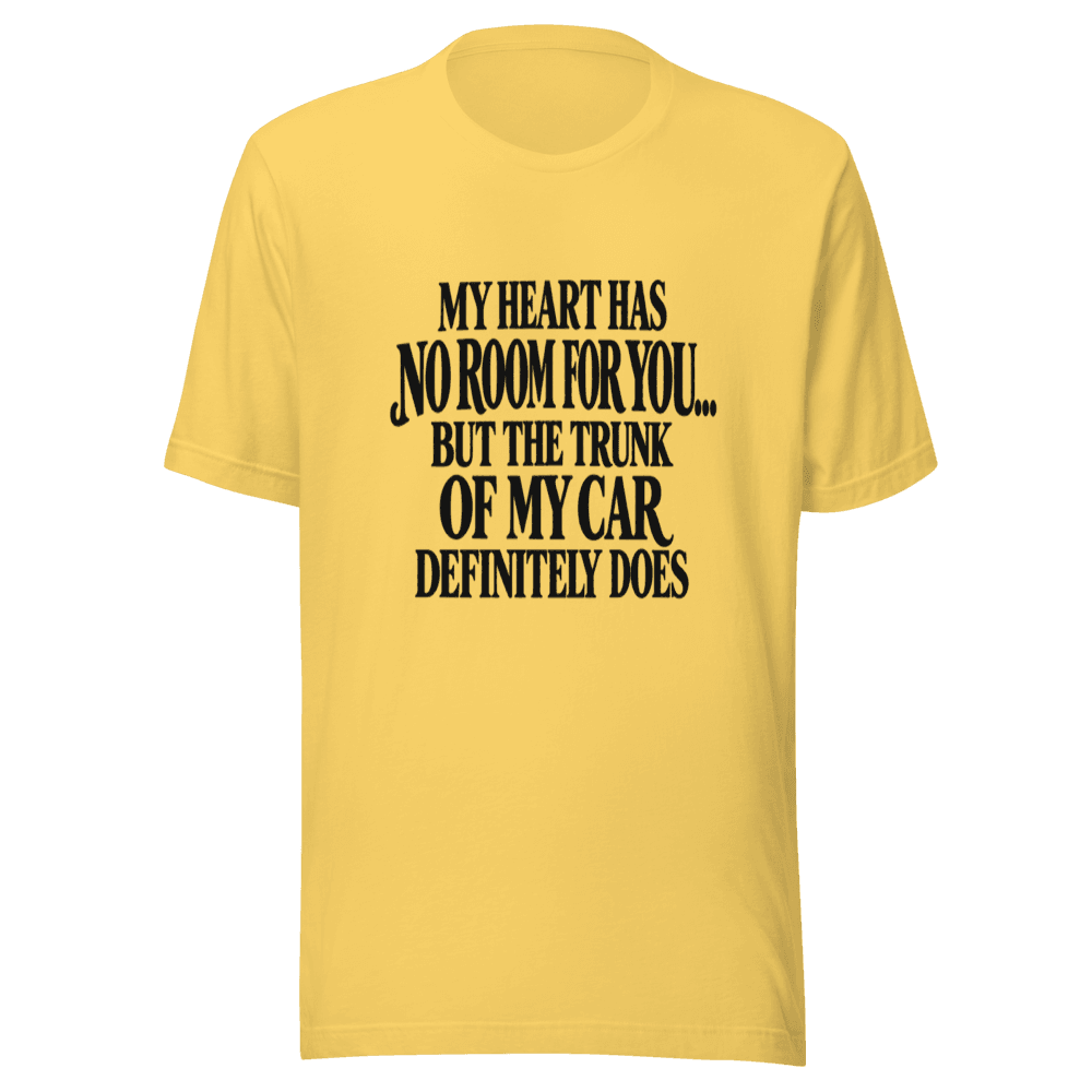 My Heart Has Normal Room — Unisex T-Shirt — Front