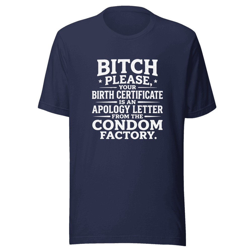 Bitch Please Your Birth Certificate Unisex — Unisex T-Shirt — Front