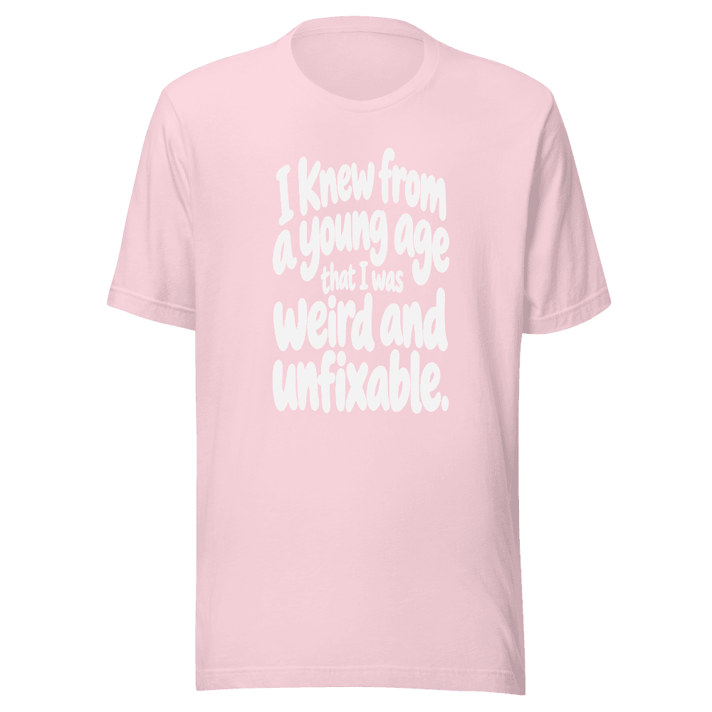 I Knew From A Young Age — Unisex T-Shirt — Front